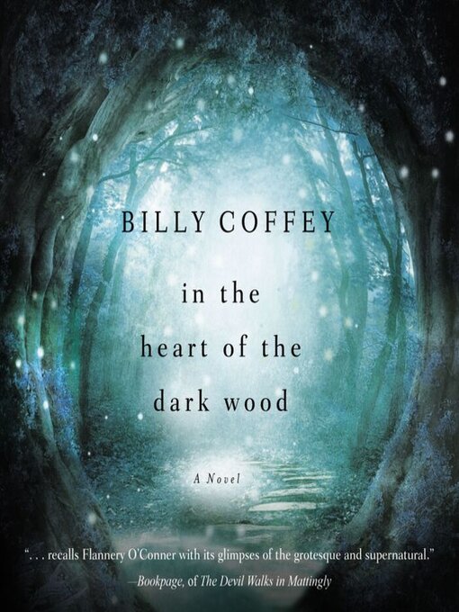 Title details for In the Heart of the Dark Wood by Billy Coffey - Available